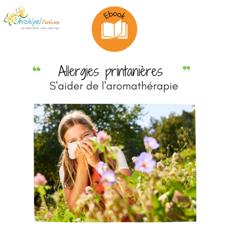 Allergies printanières huiles essentielles