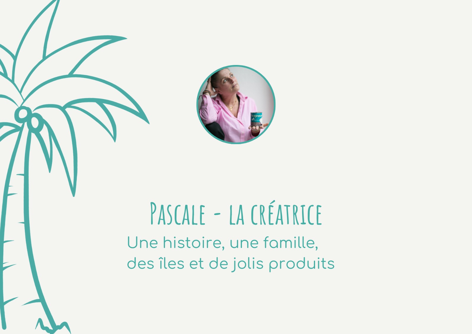 Pascale la créatrice